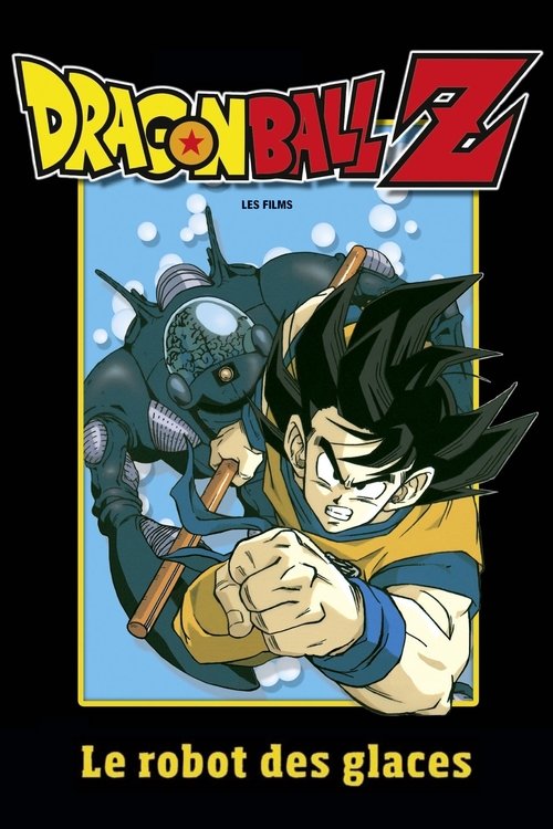 Affiche de Dragon Ball Z - Le Robot des glaces